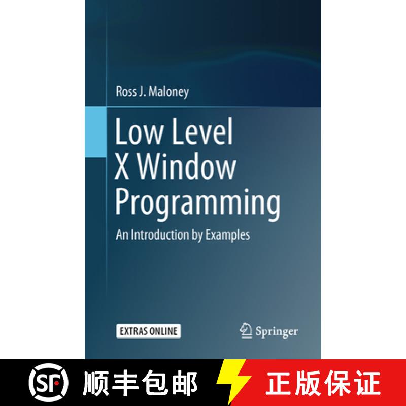 【3-4周达】Low Level X Window Programming: An Introduction by Examples [9783319742496]