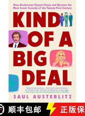 【3-4周达】Kind of a Big Deal: How Anchorman Stayed Classy and Became the Most Iconic Comedy of the T... [9780593186848]