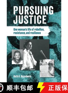 【3-4周达】Pursuing justice: One Woman's Life of Rebellion, Resistance, Resilience [9781962849210]