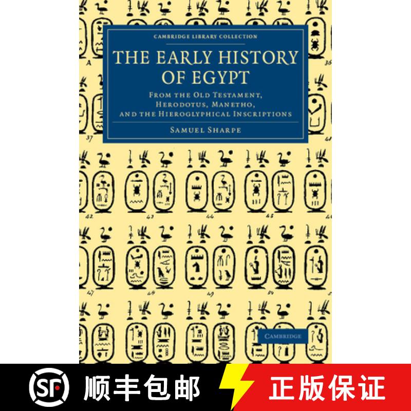 【3-4周达】Early History of Egypt: From the Old Testament, Herodotus, Manetho, and the Hieroglyphical... [9781108083010]