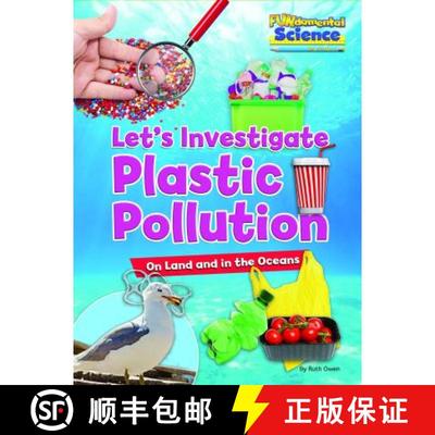 【2-3周达】Let's Investigate Plastic Pollution: On Land and in the Oceans [9781788560221]