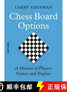 【3-4周达】Chess Board Options: A Memoir of Players, Games and Engines [9789056919337]