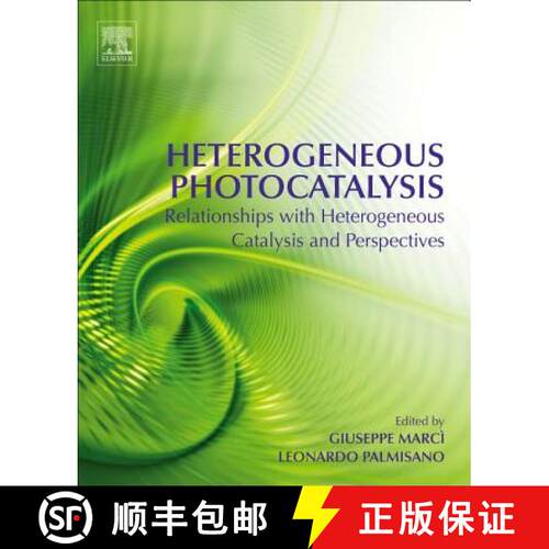 【3-4周达】Heterogeneous Photocatalysis: Relationships with Heterogeneous Catalysis and Perspectives [9780444640154]