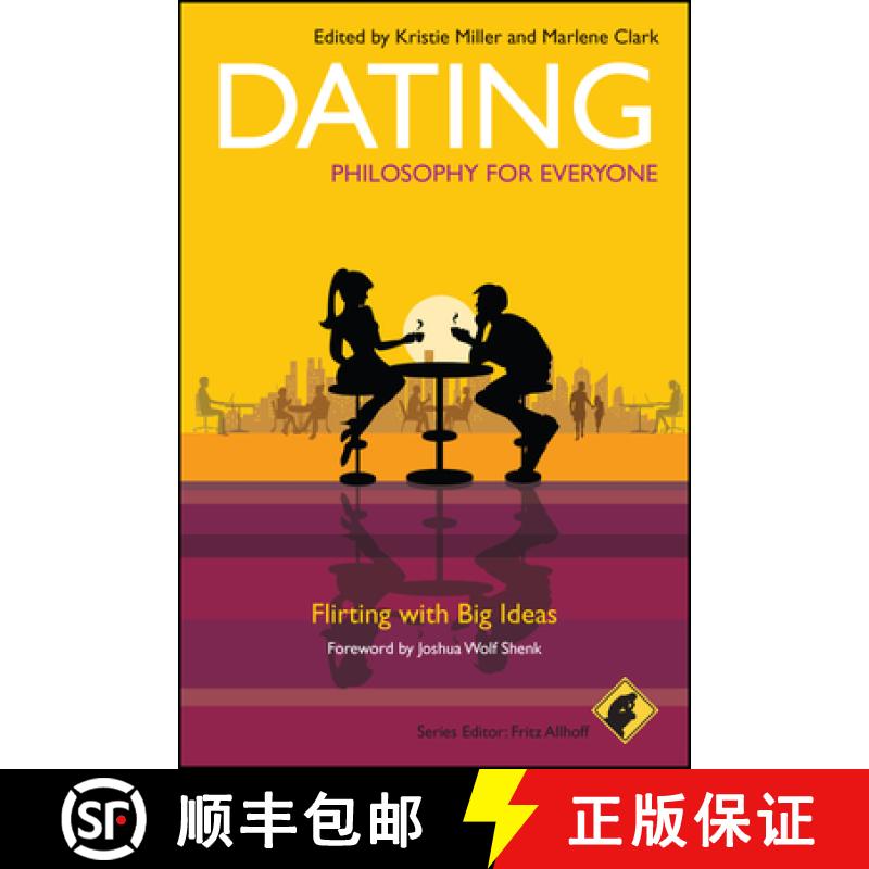 预订 Dating - Philosophy For Everyone - Flirting With Big Ideas [Wiley哲学] [9781444330229]