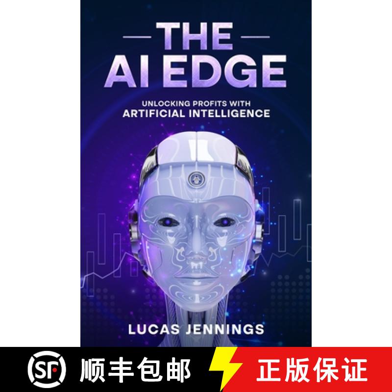 【2-3周达】The AI Edge: Unlocking Profits with Artificial Intelligence [9781456656645]