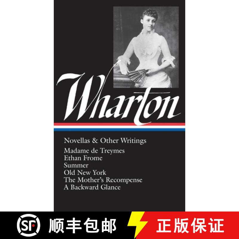 【3-4周达】Edith Wharton: Novellas & Other Writings (Loa #47): Madame de Treymes / Ethan Frome / Summ... [9780940450530]