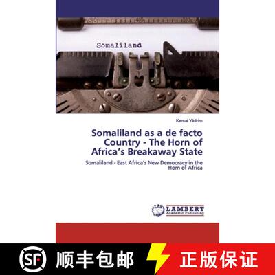 预订 Somaliland as a de facto Country - The Horn of Africa's Breakaway State [9786202529228]