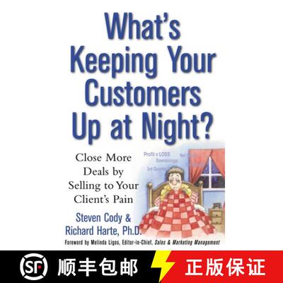 【3-4周达】What's Keeping Your Customers Up at Night?: Close More Deals by Selling to Your Client's P... [9780071411035]