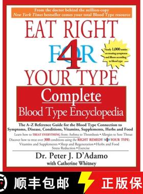 【3-4周达】Eat Right for Your Type Comple: The A-Z Reference Guide for the Blood Type Connection to S... [9781573229203]