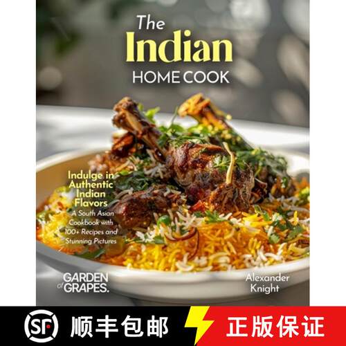 【3-4周达】The Indian Home Cook: Indulge in Authentic Indian Flavors - A South Asian Cookbook with 10... [9798349544897]