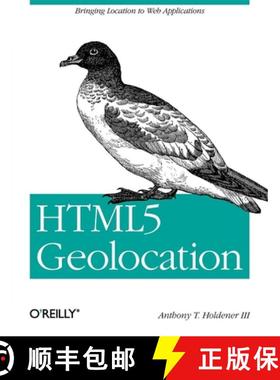 【3-4周达】HTML5 Geolocation: Bringing Location to Web Applications [9781449304720]