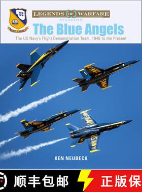 【3-4周达】Blue Angels: The US Navy's Flight Demonstration Team, 1946 to the Present: The US Navy's F... [9780764356582]