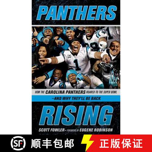 预订 精装 Panthers Rising: How the Carolina Panthers Roared to the Super Bowl--And Why They'll Be Back! [9781629373126]