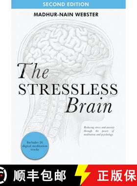 【3-4周达】The Stressless Brain: Reducing stress and anxiety through the power of meditation and psyc... [9798986728407]
