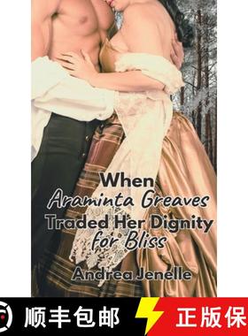 【3-4周达】When Araminta Greaves Traded Her Dignity for Bliss [9781962123020]