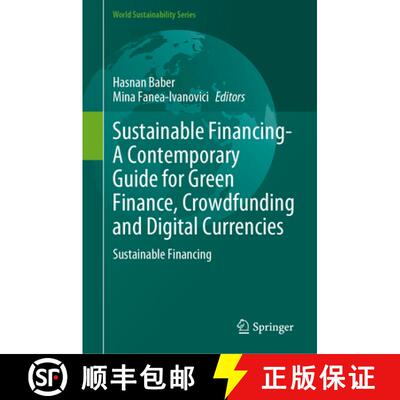 【3-4周达】精装 Sustainable Financing--A Contemporary Guide for Green Finance, Crowdfunding and Digit... [9783031809682]