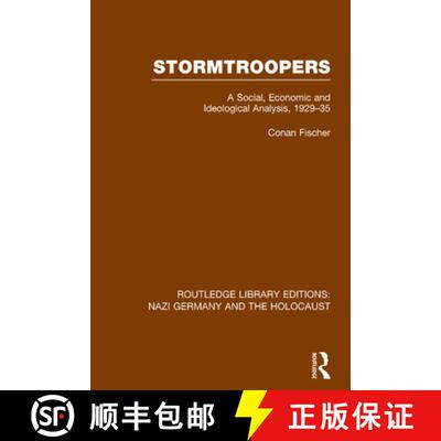 【3-4周达】Stormtroopers (Rle Nazi Germany & Holocaust) Pbdirect: A Social, Economic and Ideological ... [9781138796553]