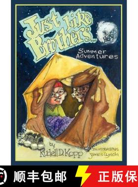 预订 Just Like Brothers...Summer Adventures: Perhaps dreams do come true when you wish upon a star... [9781439237670]