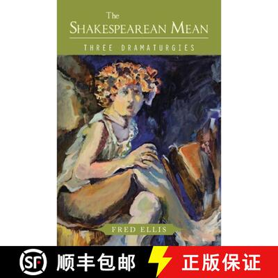 【3-4周达】The Shakespearean Mean: Three Dramaturgies [9798385080595]