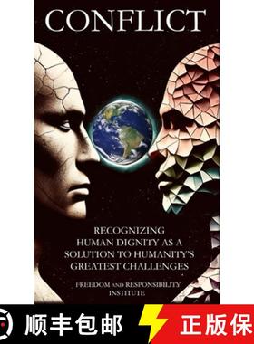 【3-4周达】Conflict: Recognizing Human Dignity as a Solution to Humanity's Greatest Challenges [9798991706629]