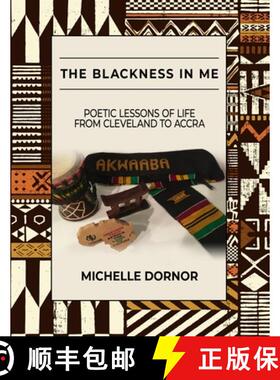 【3-4周达】The Blackness In Me: Poetic Lessons of Life from Cleveland to Accra: Poetic Lessons of Lif... [9798986430508]