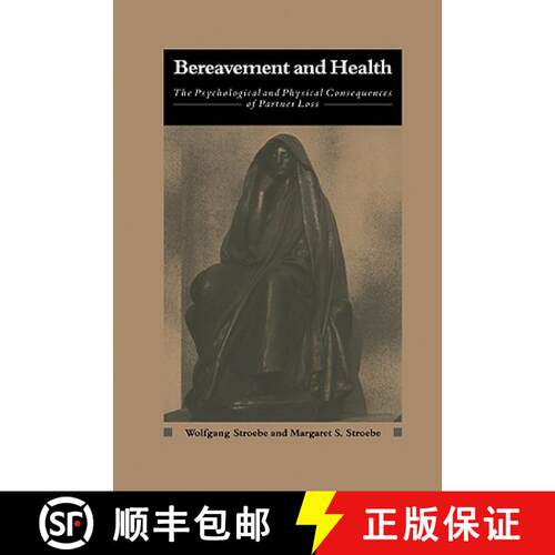 【3-4周达】精装 Bereavement and Health: The Psychological and Physical Consequences of Partner Loss [9780521244701]