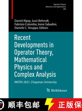 【3-4周达】Recent Developments in Operator Theory, Mathematical Physics and Complex Analysis: IWOTA 2... [9783031214622]