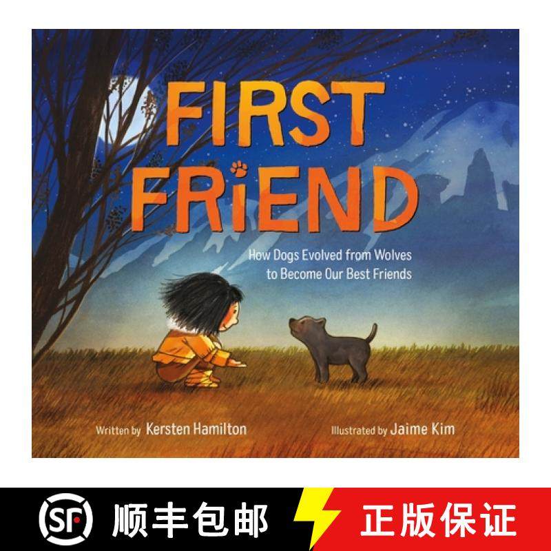 【3-4周达】First Friend: How Dogs Evolved from Wolves to Become Our Best Friends [9781250895295]
