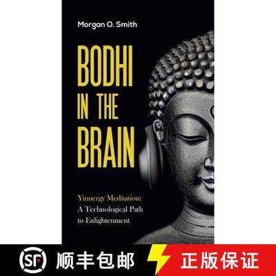 【3-4周达】Bodhi in the Brain: Yinnergy Meditation: A Technological Path to Enlightenment [9781738879014]
