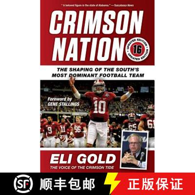 预订 Crimson Nation: The Shaping of the South's Most Dominant Football Team [9781629371894]