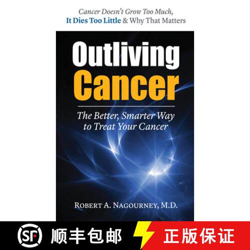 【3-4周达】Outliving Cancer: The Better, Smarter, Faster Way to Treat Cancer [9781591203063]