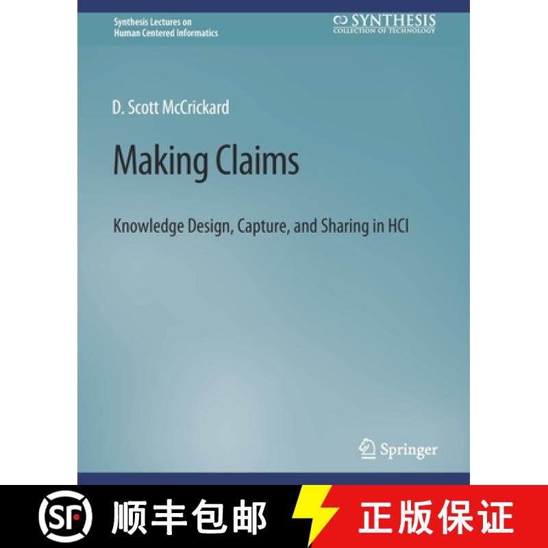 【3-4周达】Making Claims : Knowledge Design, Capture, and Sharing in HCI [9783031010705]