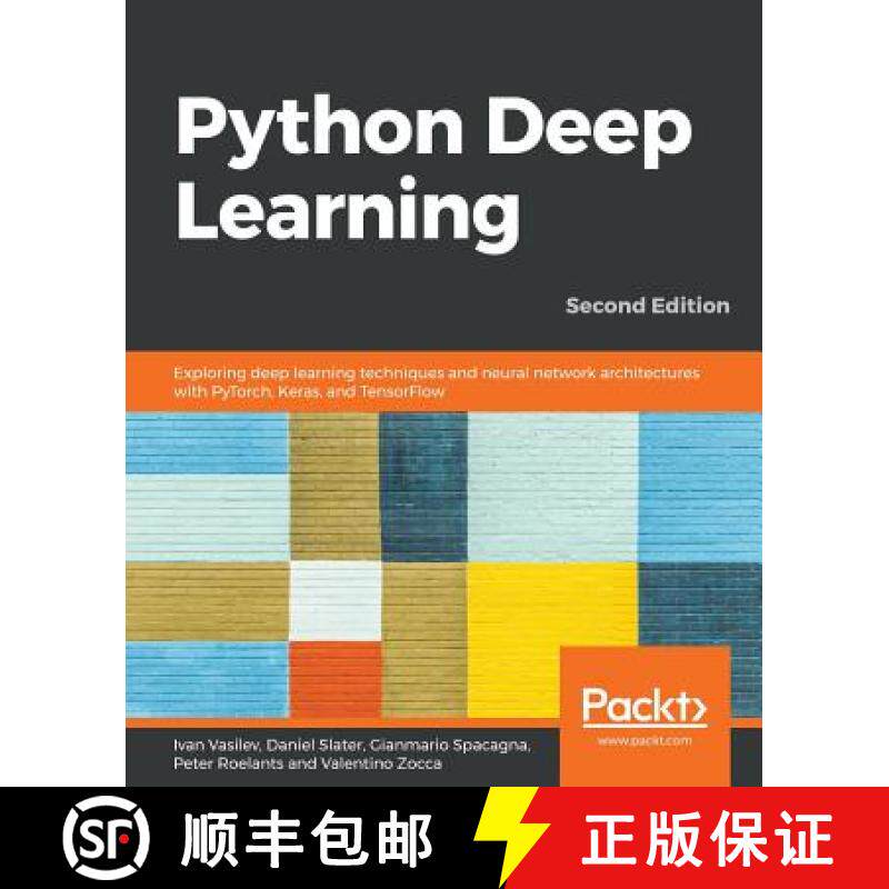 【3-4周达】Python Deep Learning - Second Edition: Exploring deep learning techniques and neural netwo... [9781789348460]