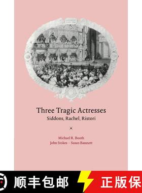 【3-4周达】Three Tragic Actresses: Siddons, Rachel, Ristori [9780521035552]