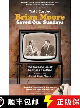 【3-4周达】Brian Moore Saved Our Sundays: The Golden Age of Televised Football [9781801507165]