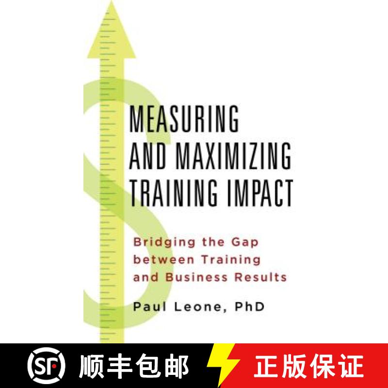 【3-4周达】Measuring and Maximizing Training Impact: Bridging the Gap Between Training and Business R... [9781137414793]