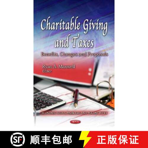 【3-4周达】精装 Charitable Giving and Taxes: Benefits, Changes and Proposals [9781621006961]