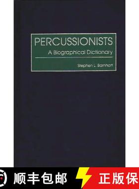 【3-4周达】Percussionists: A Biographical Dictionary [9780313296277]