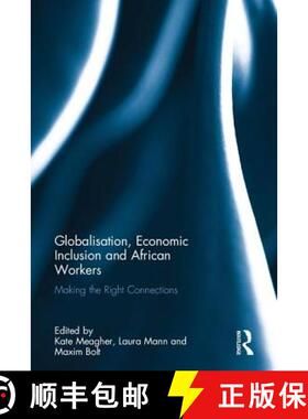 【3-4周达】Globalisation, Economic Inclusion and African Workers: Making the Right Connections [9781138218949]