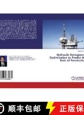预订 Hydraulic Horsepower Optimization to Predict the Rate of Penetration [9783659864681]
