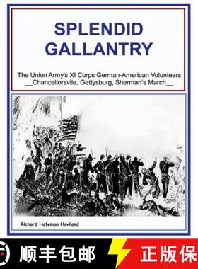 预订 Splendid Gallantry: The Union Army XI Corps [9781419624001]