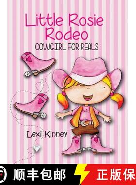 【3-4周达】Little Rosie Rodeo: Cowgirl For Reals [9781948543552]