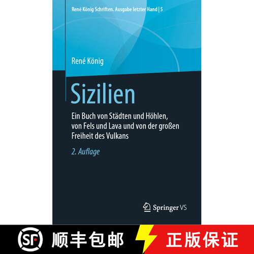 【3-4周达】精装 Sizilien: Ein Buch Von Stadten Und Hoehlen, Von Fels Und Lava Und Von Der Grossen Fre... [9783658282424]