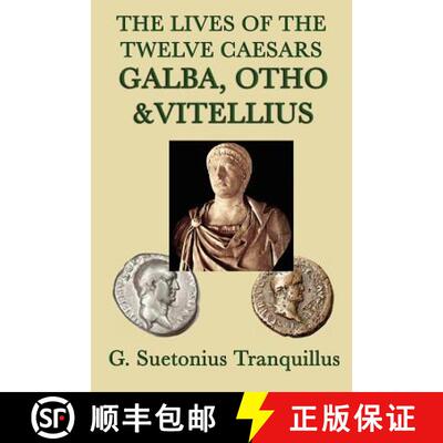 【3-4周达】The Lives of the Twelve Caesars -Galba, Otho & Vitellius-: Rome's Year of the Four Emperors [9781617205309]
