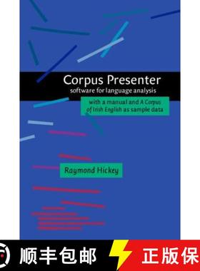 【3-4周达】Corpus Presenter: Software for Language Processing with a Manual and A Corpus of Irish Eng... [9789027226075]