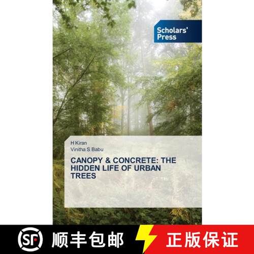【3-4周达】Canopy & Concrete: The Hidden Life of Urban Trees (Aufl.) [9786138912651]