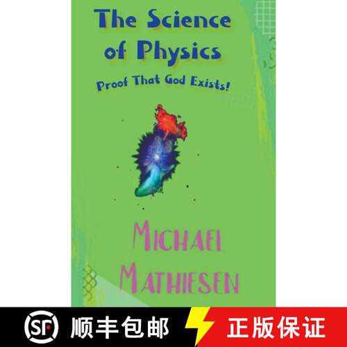 【3-4周达】The Science of Physics - Proof That God Exists [9798201788162]