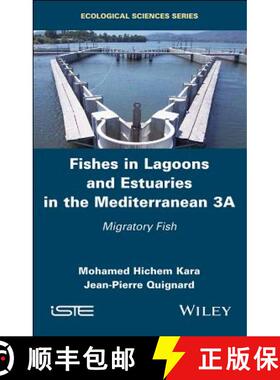 【3-4周达】Fishes In Lagoons And Estuaries In The Mediterranean 3A - Migratory Fish [Wiley生命科学] [9781786302465]