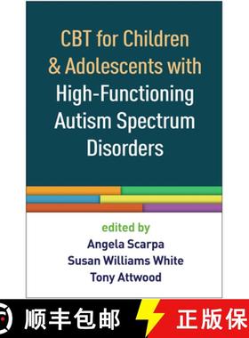 【3-4周达】CBT for Children and Adolescents with High-Functioning Autism Spectrum Disorders [9781462527007]