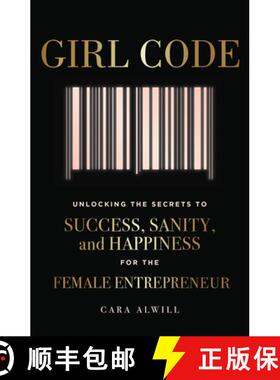 【3-4周达】Girl Code: Unlocking the Secrets to Success, Sanity, and Happiness for the Female Entrepre... [9780525533085]